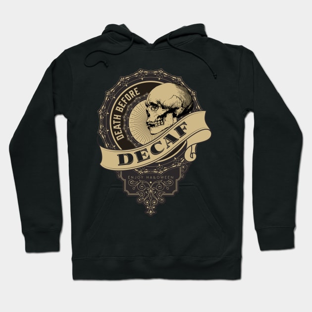 Death before Decaf Hoodie by NICHE&NICHE